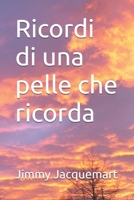 Ricordi di una pelle che ricorda (Italian Edition) B0GKPKF112 Book Cover