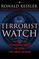 The Terrorist Watch: Inside the Desperate Race to Stop the Next Attack 0307382133 Book Cover