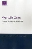 War with China: Thinking Through the Unthinkable 0833091557 Book Cover