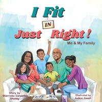 I Fit IN Just Right!: Me and My Family 1735650609 Book Cover
