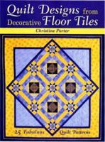 Quilt Designs from Decorative Floor Tiles 0715314440 Book Cover