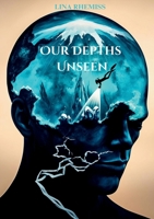 Our Depths Unseen B0DTG4WH3K Book Cover