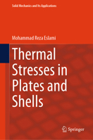 Thermal Stresses in Plates and Shells (Solid Mechanics and Its Applications, 277) 303149914X Book Cover