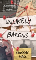 Unlikely Barons 1922670898 Book Cover