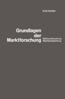 Grundlagen Der Marktforschung: Marktuntersuchung Und Marktbeobachtung 3663006131 Book Cover