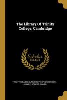 The Library of Trinity College, Cambridge 0526975660 Book Cover