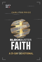 Blockbuster Faith: A 31-Day Devotional 9769677914 Book Cover