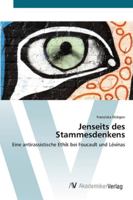Jenseits des Stammesdenkens: Eine antirassistische Ethik bei Foucault und Lévinas 363943692X Book Cover