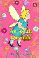 An Adult Fairy Tale 0578782316 Book Cover