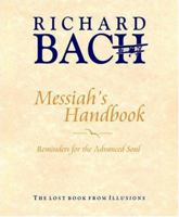 Messiah's Handbook: Reminders for the Advanced Soul 1937907643 Book Cover