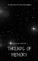 Threads of Memory: A Journey of Love and Legacy B0DQ76HHJJ Book Cover