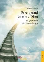 Etre grand comme Dieu 2354856210 Book Cover