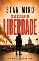 O Crepúsculo da Liberdade (Portuguese Edition) B0HGT6SX21 Book Cover