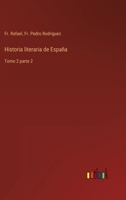 Historia literaria de España: Tomo 2 parte 2 3368119109 Book Cover