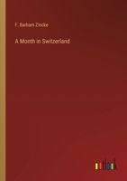 A Month in Switzerland 3368184601 Book Cover