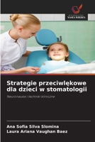 Strategie przeciwlekowe dla dzieci w stomatologii (Polish Edition) 6209439918 Book Cover