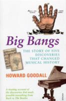 Big Bangs: Five Musical Revolutions 0099283549 Book Cover