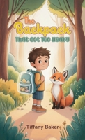 The Backpack That Got Too Heavy 1970846348 Book Cover