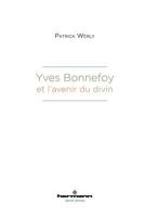 Yves Bonnefoy et l'avenir du divin (HR.SAVOIR LETTR) (French Edition) 2705693378 Book Cover