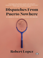 Dispatches From Puerto Nowhere 1953387241 Book Cover