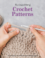 The Compact Book of Crochet Patterns: Everything You Need to Start Creating Today 1917259867 Book Cover