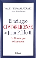 El milagro costarricense de Juan Pablo II 6070719840 Book Cover