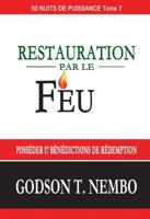 Restauration Par le Feu: Posséder 17 Bénédictions de la Rédemption (French Edition) 1636032087 Book Cover