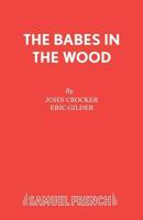 Babes in the Wood: A Pantomime 0573164096 Book Cover