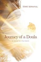 Journey of a Doula: A Voice for the Silent 1633935299 Book Cover