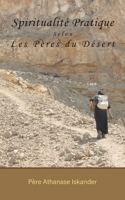 Spiritualité Pratique Selon Les Pères du Désert (French Edition) 0645770434 Book Cover