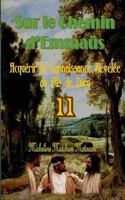 Sur Le Chemin d'Emma�s: Acqu�rir La Connaissance R�v�l�e Du Fils de Dieu 1530849918 Book Cover