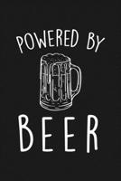 Powered By Beer: Blank Lined Notebook To Write In For Notes, To Do Lists, Notepad, Journal, Funny Gifts For Beer Lover 1677330023 Book Cover