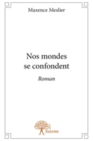 Nos mondes se confondent (French Edition) 2332773290 Book Cover