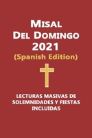 MISAL DEL DOMINGO 2021: Lecturas masivas de solemnidades y fiestas incluidas B09246F387 Book Cover