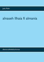 alnaseh llhaia fi almania: alkanon,althakafa,alromoz 3741241709 Book Cover