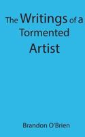 The Writings of a Tormented Artist 1981835903 Book Cover