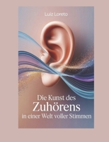 Psychoanalyse-Buch zum aktiven Zuhören:: Die Kunst des Zuhörens in einer Welt voller Stimmen B0FWLPYVTM Book Cover