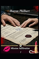 Mission Infiltration : 1 (French Edition) B0H1W5VBV7 Book Cover