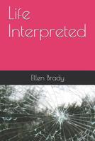 Life Interpreted 1096868423 Book Cover