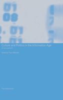 Culture and Politics in the Information Age: A New Politics? (Transnationalism) 0415246369 Book Cover