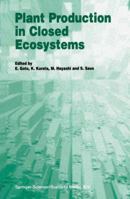 Plant Production in Closed Ecosystems 0792344170 Book Cover