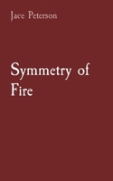 Symmetry of Fire 1087996015 Book Cover