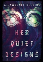 Her Quiet Designs B0HGBSQXPM Book Cover