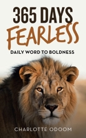 365 DAYS FEARLESS: DAILY WORD TO BOLDNESS 172835594X Book Cover