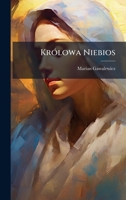 KrÃ3lowa Niebios (Polish Edition) 1024637158 Book Cover