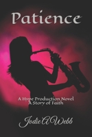 Patience: A Hype Production Novel (A Hype Production Novel - A Story of Faith) B0DFTP9RWH Book Cover
