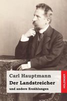 Der Landstreicher: Und Andere Erzahlungen 1543100910 Book Cover