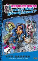 Monster High: Who's That Ghoulfriend? 0316222542 Book Cover