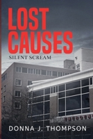 Lost Causes: Silent Scream 195976134X Book Cover