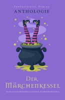 Der Märchenkessel: Anthologie (German Edition) 3910729274 Book Cover